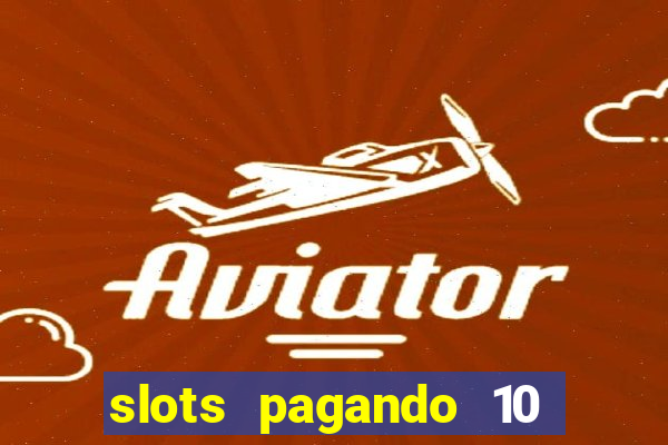 slots pagando 10 no cadastro facebook